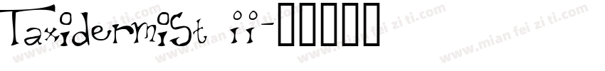 Taxidermist II字体转换